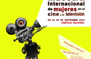 Convocatoria abierta para X Muestra Internacional de Mujeres en el Cine y la Televisión Convocatoria abierta para X Muestra Internacional de Mujeres en el Cine y la Televisión