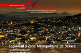 Zona Metropolitana de Oaxaca de Juárez en nuevo reporte del Observatorio Ciudadano Zona Metropolitana de Oaxaca de Juárez en nuevo reporte del Observatorio Ciudadano