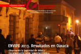 Consulta resultados de la ENVIPE 2013 en nuevo boletín del Observatorio Consulta resultados de la ENVIPE 2013 en nuevo boletín del Observatorio