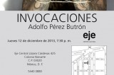 Abierta “Invocaciones”, exposición de Adolfo Sánchez en EJE; muestra artesanías de Oaxaca, DF y Morelos