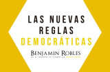 Senador Benjamín Robles publica “Las nuevas reglas democráticas” Senador Benjamín Robles publica “Las nuevas reglas democráticas”
