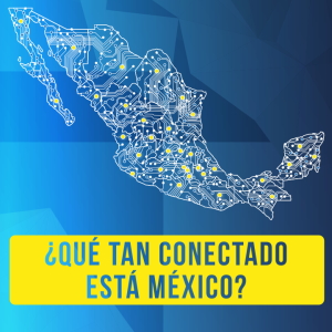 Qué tan conecyado está México